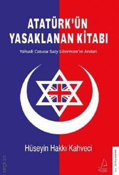 Atatürk'ün Yasaklanan Kitabı Hüseyin Hakkı Kahveci  - Kitap
