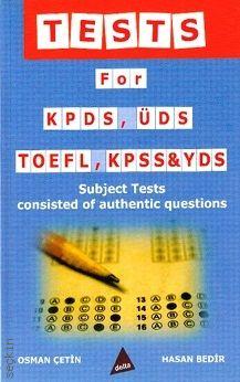 Tests For KPDS, ÜDS, TOEFL, KPSS – YDS Subject Tests Consisted of Authentic Questions Osman Çetin, Hasan Bedir  - Kitap