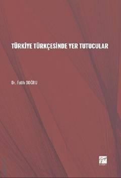 Türkiye Türkçesinde Yer Tutucular Dr. Fatih Doğru  - Kitap