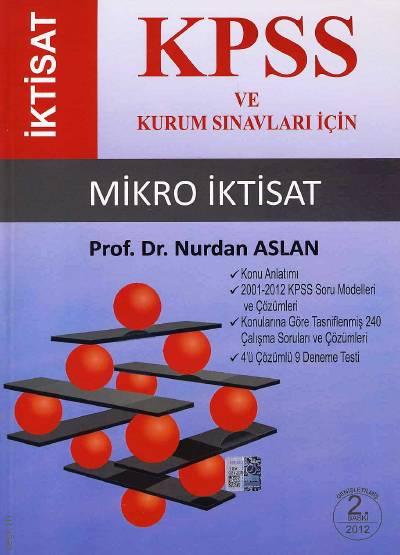 Kurum Sınavları İçin KPSS Mikro İktisat Prof. Dr. Nurdan Aslan  - Kitap