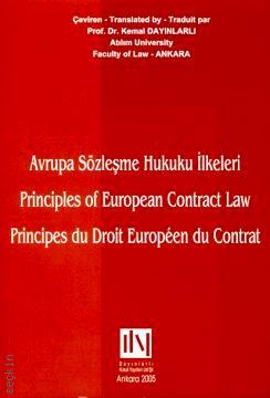 Avrupa Sözleşme Hukuku İlkeleri, Principles of European Contract Law, Principes du Droit Europeen du Contrat Kemal Dayınlarlı