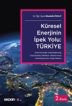 Küresel Enerjinin İpek Yolu: 
Türkiye
 Enerji Güvenliği – Enerji Bağımlılığı – Enerji Koridoru (Merkezi) Nükleer Enerji – Enerji Diplomasisi – Doğu Akdeniz Dr. Öğr. Üyesi Mustafa Özalp  - Kitap