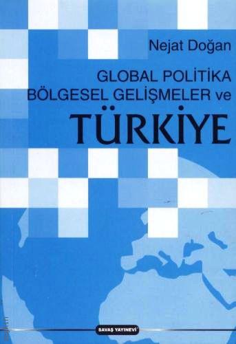 Global Politika Bölgesel Gelişmeler ve Türkiye Nejat Doğan