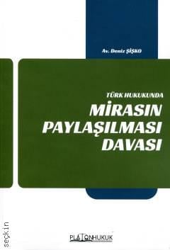 Türk Hukukunda Mirasın Paylaşılması Davası Deniz Şişko  - Kitap