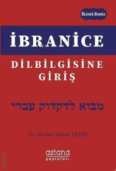 İbranice Dilbilgisine Giriş Dr. Ahmet Murat Taşer  - Kitap