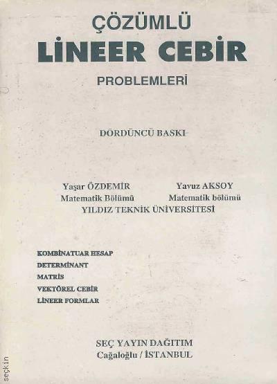 Çözümlü Lineer Cebir Problemleri  Yaşar Özdemir, Yavuz Aksoy  - Kitap