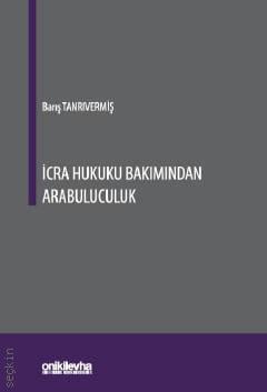 İcra Hukuku Bakımından Arabuluculuk Barış Tanrıvermiş