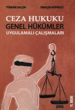 Ceza Hukuku Genel Hükümler Uygulamalı Çalışmaları