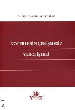 Noterlerin Çekişmesiz Yargı İşleri Murat Uyumaz