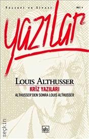 Felsefi ve Siyasi Yazılar 4 Kriz Yazıları Louis Althusser  - Kitap