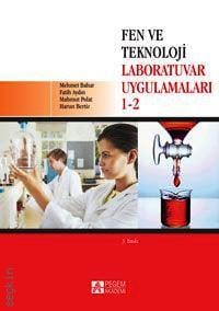 Fen ve Teknoloji Laboratuvar Uygulamaları 1–2 Mahmut Polat, Harun Bertiz , Mehmet Bahar