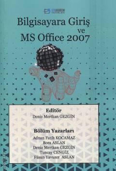 Bilgisayara Giriş ve MS Office 2007 Deniz Mertkan Gezgin