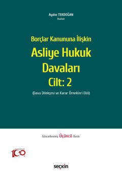 Borçlar Kanununa İlişkin Asliye Hukuk Davaları C: 2 (Dava Dilekçesi ve Karar Örnekleri Ekli) Aydın Tekdoğan  - Kitap