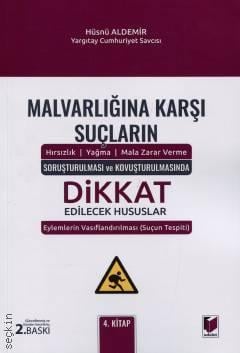 Malvarlığına Karşı Suçların Soruşturulması ve Kovuşturulmasında Dikkat Edilecek Hususlar