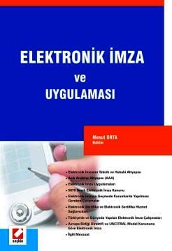 Elektronik İmza ve Uygulaması Mesut Orta  - Kitap