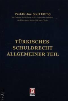 Türkisches Schuldrecht Allgemeiner Teil Şeref Ertaş
