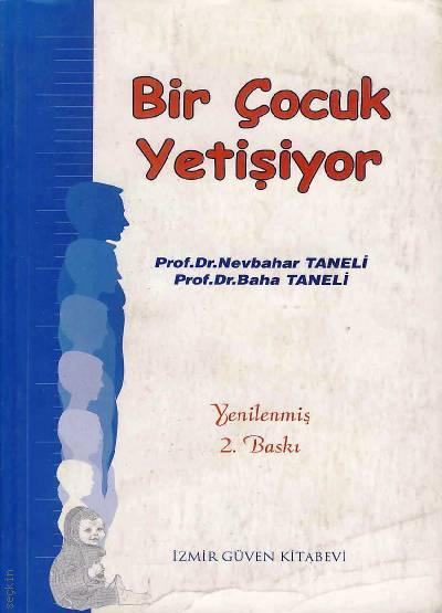 Bir Çocuk Yetişiyor Nevbahar Taneli, Baha Taneli