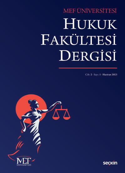 MEF Üniversitesi Hukuk Fakültesi Dergisi C:2 S:1 Haziran 2023 Prof. Dr. Ayfer Uyanık, Prof. Dr. Ozan Erözden, Dr. Öğr. Üyesi Fatma Beril Özcanlı 