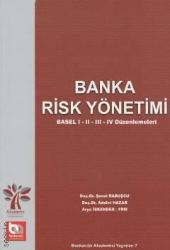 Banka Risk Yönetimi Şenol Babuşcu, Adalet Hazar, Arya İskender