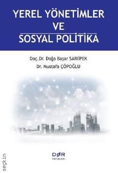 Yerel Yönetimler ve Sosyal Sigorta Doç. Dr. Doğa Başar Sarıipek, Dr. Mustafa Çöpoğlu  - Kitap