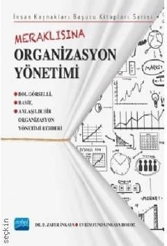 İnsan Kaynakları Başucu Kitapları Serisi Meraklısına Organizasyon Yönetimi D. Zafer İnkaya  - Kitap