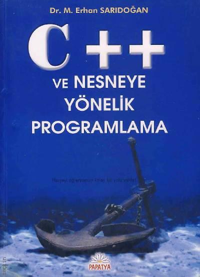 C++ Nesneye Yönelik Programlama M. Erhan Sarıdoğan