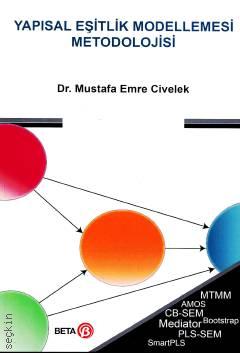 Yapısal Eşitlik Modellemesi Metodolojisi Dr. Mustafa Emre Civelek  - Kitap