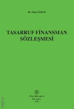 Tasarruf Finansman Sözleşmesi Dr. Onur İlhan  - Kitap