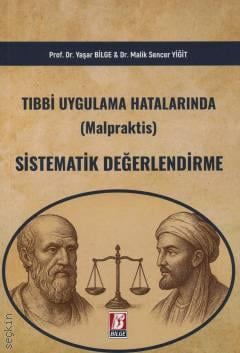 Tıbbi Uygulama Hatalarında Sistematik Değerlendirme