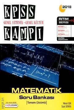 KPSS Kampı Ritim Serisi Matematik Soru Bankası Genel Yetenek – Genel Kültür  Meral Işık, Suat Soyata  - Kitap