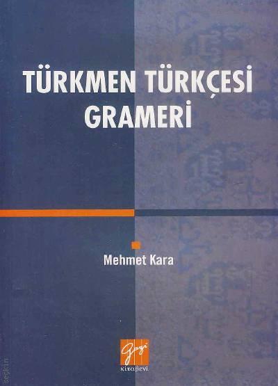 Türkmen Türkçesi Grameri  Mehmet Kara  - Kitap