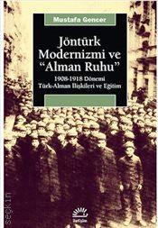 Jöntürk Modernizmi ve "Alman Ruhu" Mustafa Gencer  - Kitap