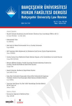 Bahçeşehir Üniversitesi Hukuk Fakültesi Dergisi Cilt:15 Sayı:189 – 190 Mayıs – Haziran 2020 Burak Huysal