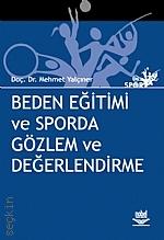 Beden Eğitimi ve Sporda Gözlem ve Değerlendirme Doç. Dr. Mehmet Yalçıner  - Kitap