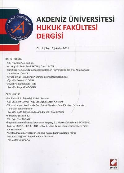 Akdeniz Üniversitesi Hukuk Fakültesi Dergisi Cilt:4 – Sayı:2 Aralık 2014 Doç. Dr. Mehmet Altunkaya 
