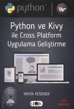 Python ve Kivy İle Cross Platform Uygulama Geliştirme Yahya Kesenek  - Kitap