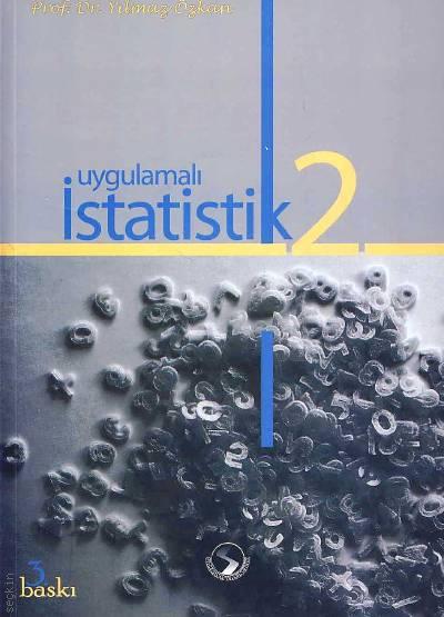 Uygulamalı İstatistik – 2 Prof. Dr. Yılmaz Özkan  - Kitap