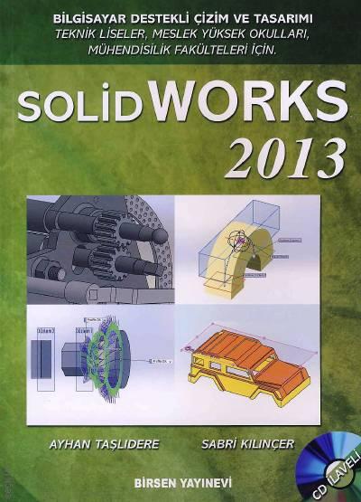 SolidWorks 2013 Ayhan Taşlıdere, Sabri Kılınçer  - Kitap