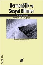Hermenötik ve Sosyal Bilimler Zygmunt Bauman  - Kitap