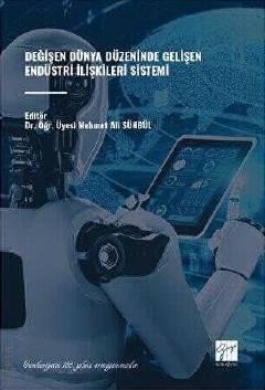 Değişen Dünya Düzeninde Gelişen Endüstri İlişkileri Sistemi Mehmet Ali Sünbül