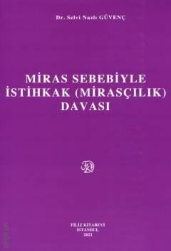 Miras Sebebiyle İstihkak (Mirasçılık) Davası Selvi Nazlı Güvenç