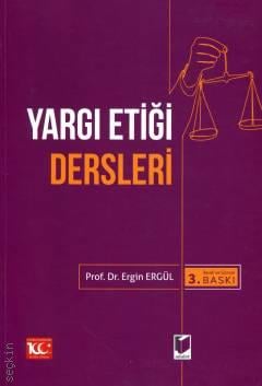 Yargı Etiği Dersleri Prof. Dr. Ergin Ergül  - Kitap