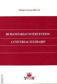 Humanitarian Intervention: A Universal Standard? Mert Sercan Ercan