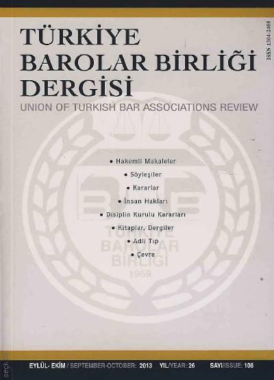 Türkiye Barolar Birliği Dergisi – Sayı:108 Teoman Ergül