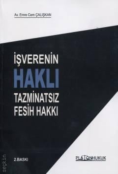 İşverenin Haklı Tazminatsız Fesih Hakkı 