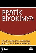 Pratik Biyokimya Prof. Dr. Abdurrahman Aktümsek, Yrd. Doç. Dr. Z. Ülya Nurullahoğlu  - Kitap