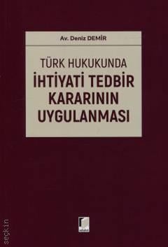 Türk Hukukunda İhtiyati Tedbir Kararının Uygulanması
