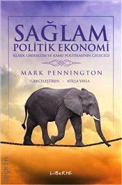 Sağlam Politik Ekonomi Mark Pennington  - Kitap