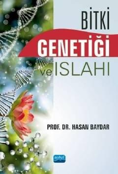 Bitki Genetiği ve Islahı Prof. Dr. Hasan Baydar  - Kitap