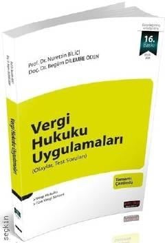 Tamamı Çözümlü – Olaylar, Test Soruları ile Vergi Hukuku Uygulamaları Prof. Dr. Nurettin Bilici, Doç. Dr. Begüm Dilemre Öden  - Kitap